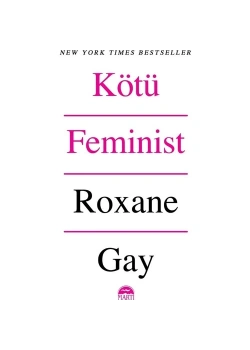 Kötü Feminist Roxane Gay Martı Yayın