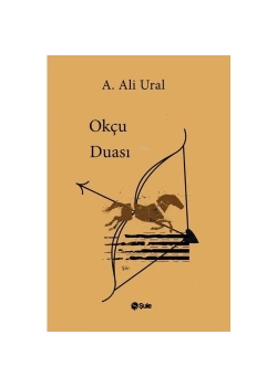 Okçu Duası  Ali Ural  Şule