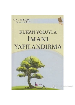 Kuran Yoluyla İmanı Yapılandırma  Mecdi Elhilali  Beka Yayın