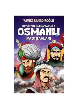 Beylikten Hükümdarliğa Osmanli Padişahlari Y. Bahadiroğlu Panama