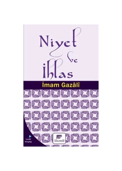 Niyet Ve İhlas İmam Gazali Gelenek Yayın