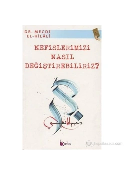 Nefislerimizi Nasıl Değiştirebiliriz  Mecdi Elhilali  Beka Yayın