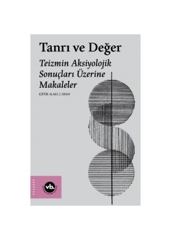 Tanrı Ve Değer  Teizmin Aksiyolojik Sonuçları Üzerine Makaleler Vakıfbank