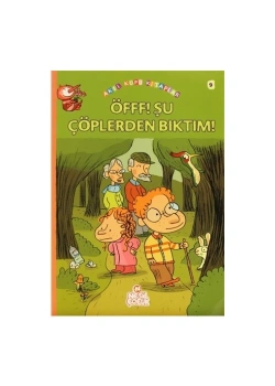 Öfff Şu Çöplerden Bıktım - Akıl Küpü Kitapları Nesil Yay.