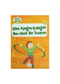 Elim Ayağım Kulağım - 3-6 Yaş Etkinlikli Okul Öncesi Eğitim
