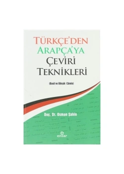 Türkçeden Arapçaya Çeviri Teknikleri Osman Şahin - Ensar