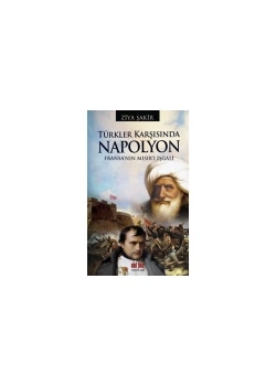 Türkler Karşısında Napolyon Ziya Şakir