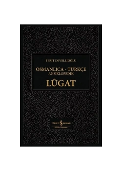 Osmanlıca Türkçe Ansiklopedil Lügat Ciltli Ferit Devellioğlu- İş Bankası