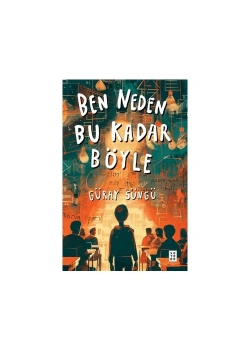 Ben Neden Bu Kadar Böyle  Güray Süngü  Ketebe Yayın