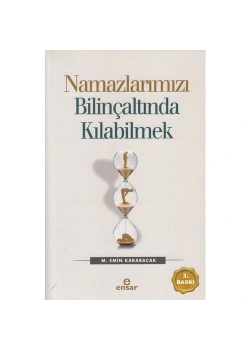 Namazlarımızı Bilinçaltında Kılabilmek  Ensar