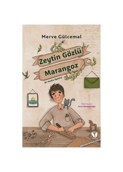 Zeytin Gözlü Marangoz Merve Gülcemal Turkuvaz Çocuk