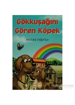 Gökkuşağını Gören Köpek  Mustafa Yoğurtçu İş Bankası