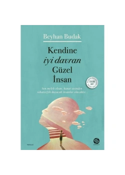 Kendine İyi Davran Güzel İnsan  Beyhan Budak  Sahi Kitap