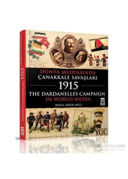 Dünya Medyasında 1915 Çanakkale Savaşları Timaş