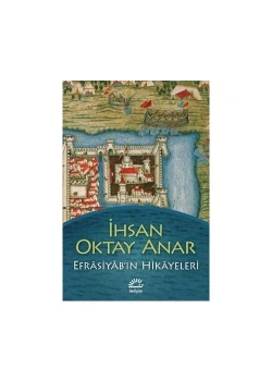 Efrasiyabın Hikayeleri    İ.Oktay Anar    İletişim