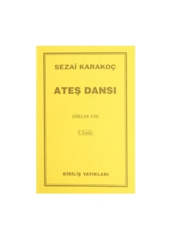 Şiirler-8 (Ateş Dansı) / Sezai Karakoç Diriliş