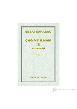 Çağ Ve İlham 3 Sezai Karakoç Diriliş