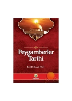 Peygamberler Tarihi  İsmail Yiğit    - Ciltli-   -Kayıhan