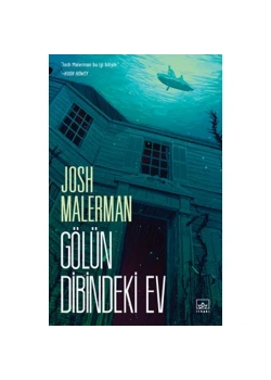 Gölün Dibindeki Ev Josh Malerman  İthaki