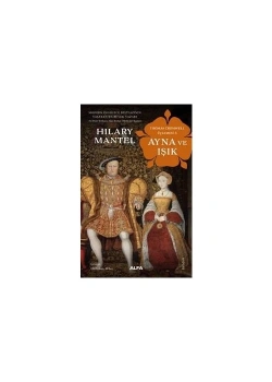 Ayna Ve Işik Hilary Mantel Alfa Basım