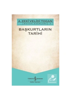 Başkurtların Tarihi  Zeki Velidi Togan  İş Bankası