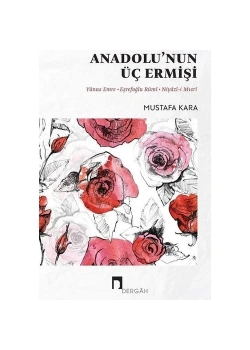 Anadolunun Üç Ermişi  Mustafa Kara  Dergah