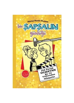 Bir Şapşalın Günlüğü 7  Pek Parlak Olmayan Tv Yıldızından Hikayeler     Doğan Egmont
