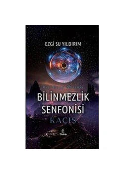 Bilinmezlik Senfonisi  Ezgi Su Yıldırım  Otantik