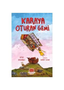 Karaya Oturan Gemi Ayşe Dolmacı Karavan Çocuk
