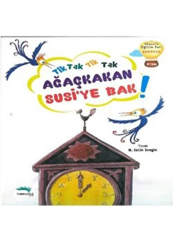 Tik Tak Ağaçkakan Susiye Bak Turkuvaz