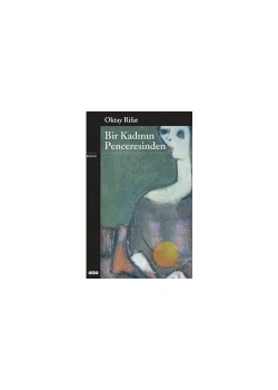 Bir Kadının Penceresinden    Oktay Rifat  Yapı Kredi