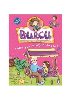 Burcu Neden Her İstediğim Olmuyor ?  Timaş Çocuk