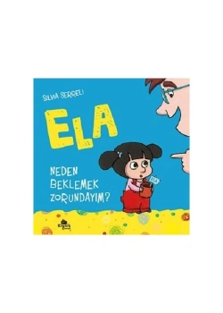 Ela 3 Neden Beklemek Zorundayım  Kronik