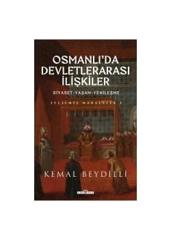 Osmanlıda Devletlerarası İlişkiler Kemal Beydilli Timaş