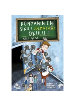 Dünyanın En Sıkıcı Olmayan Okulu Okul Gezisi Kronik