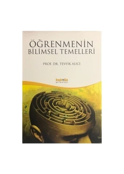 Öğrenmenin Bilimsel Temelleri Tevfik Alıcı Kaknüs