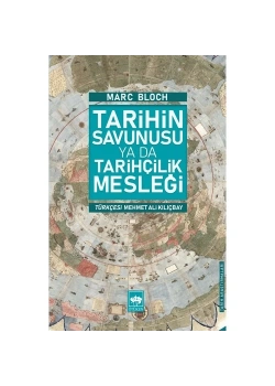 Tarihin Savunusu Yada Tarihçilik Mesleği  Marc Bloch  Ötüken