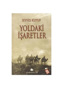Yoldaki Işaretler . Seyyid Kutub Pinar