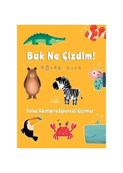 Bak Ne Çizdim Kolay Adımlarla Eğlenceli Çizimler  Doğan Egmont