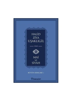 Mai Ve Siyah Halid Z. Uşaklıgil    İnkılap