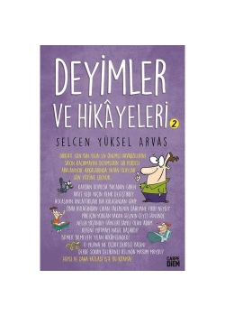 Deyimler Ve Hikayeleri 2 Selcen Yüksel Carpe Diem