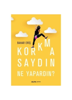 Korkmasaydin Ne Yapardin Bahar Eri̇Ş Alfa Basin