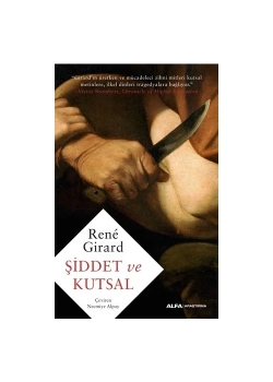 Şi̇Ddet Ve Kutsal Rene Gi̇Rard Alfa