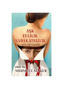 Aşk Evlilik Sadakatsizlik  Şeytan Üçgeni