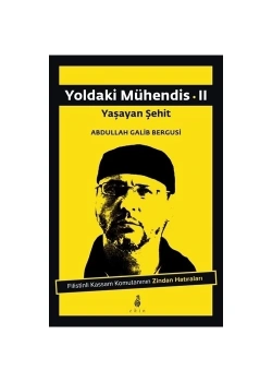 Yoldaki Mühendis 2-Yaşayan Şehit  Abdullah Galib Bergusi   Ekin Yayın