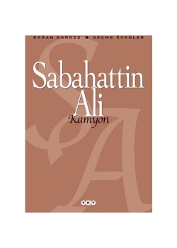 Kamyon    Seçme Öyküler    Sabahattin Ali    Yapı Kredi
