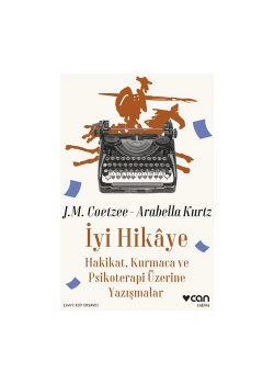 İyi Hikaye Hakikat Kurmaca Ve Psikoterapi Üzerine Yazışmalar