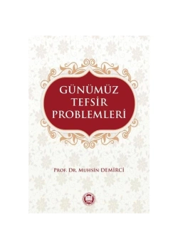 Günümüz Tefsir Problemleri Muhsin Demirci İfav