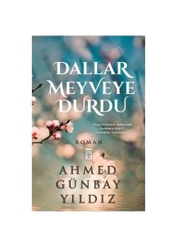 Dallar Meyveye Durdu - Ahmed Günbay Yıldız - Timaş