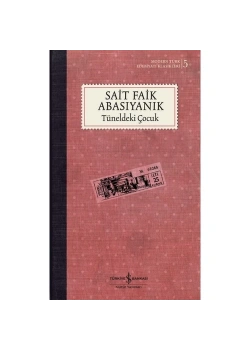 Tüneldeki Çocuk S.Faik Abasıyanık İş Bankası